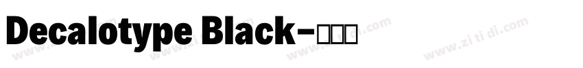 Decalotype Black字体转换